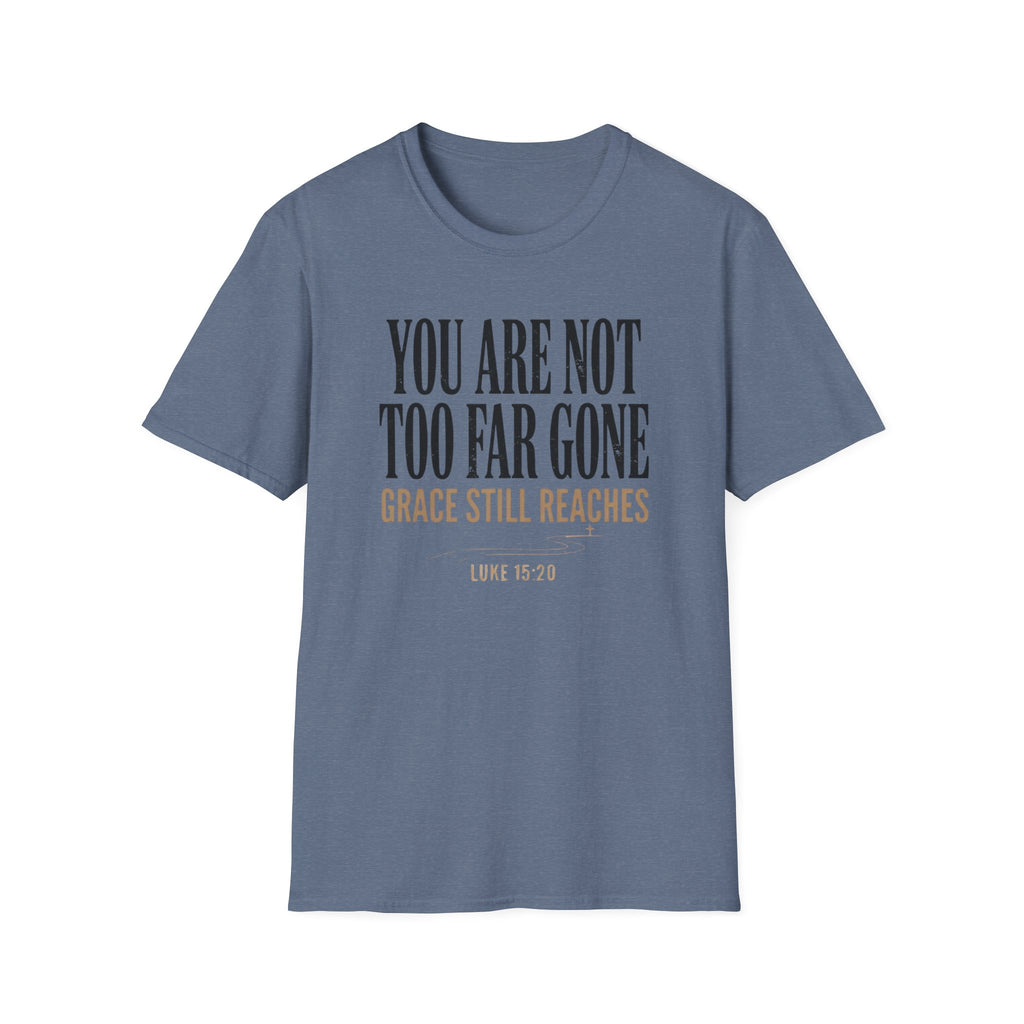 Grace Still Reaches T-Shirt