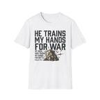 He Trains My Hands T-Shirt
