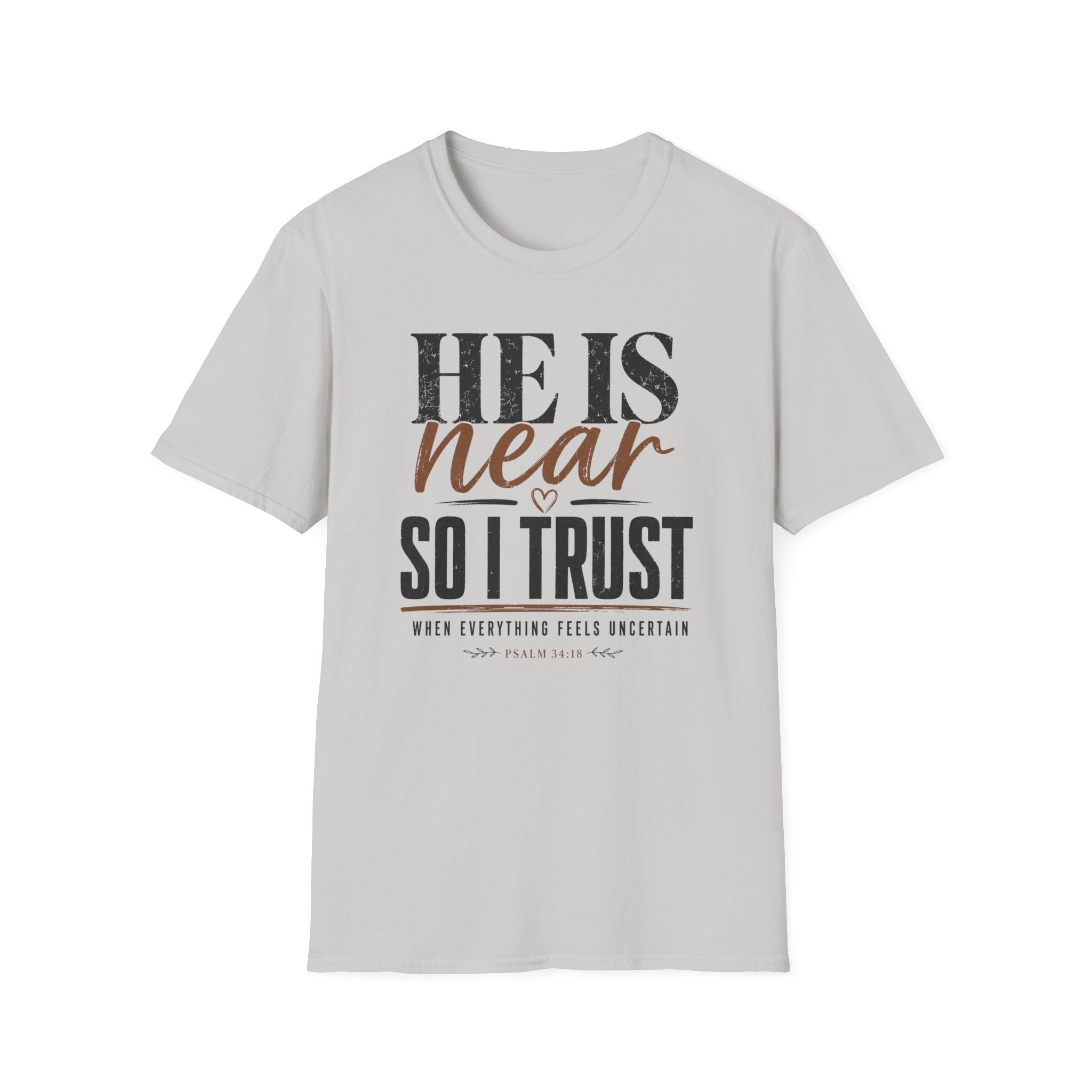 He Is Near T-Shirt