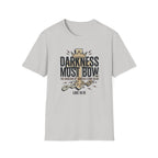 Darkness Must Bow T-Shirt