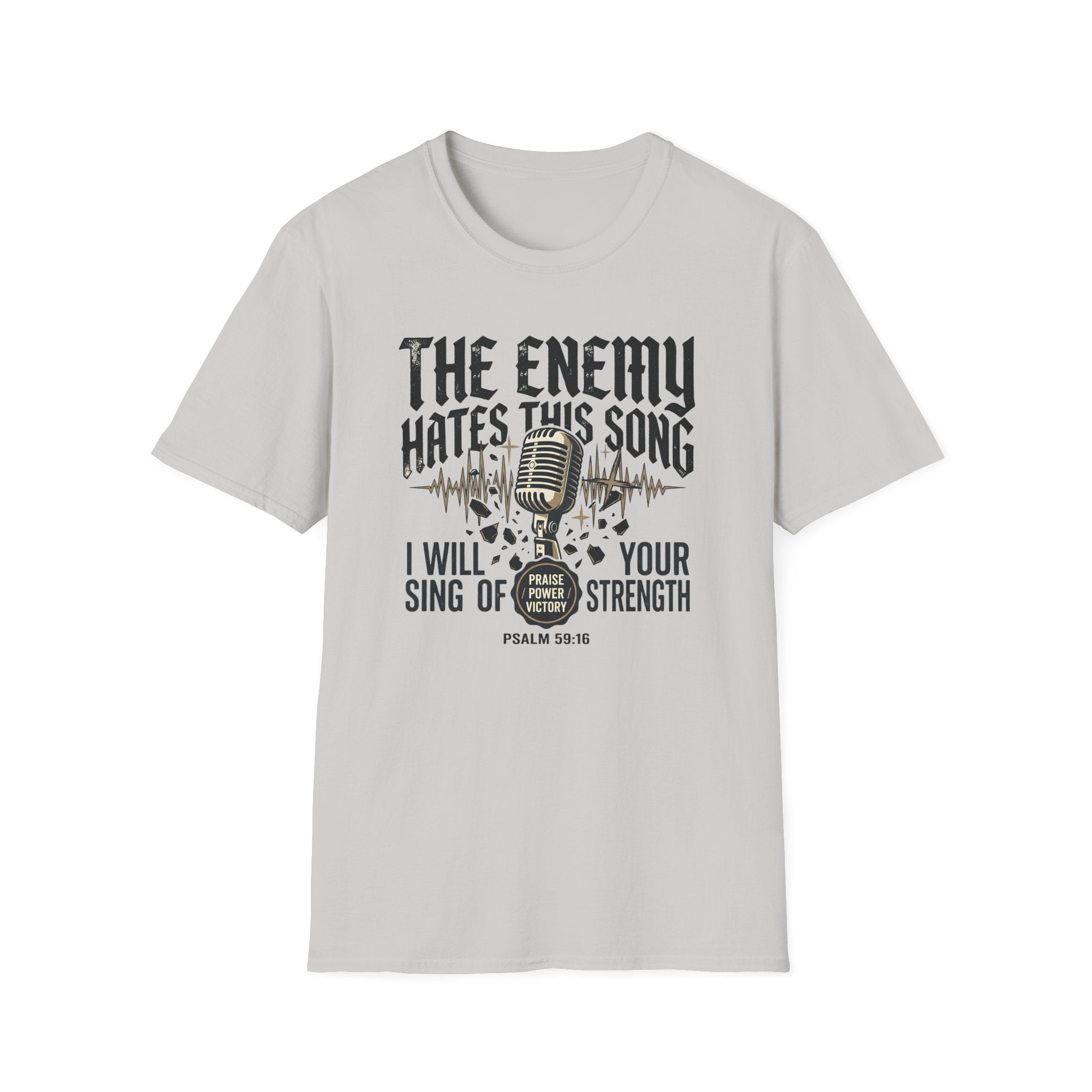 I Will Sing Of Your Strength T-Shirt