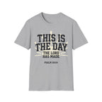 The Day The Lord Has Made T-Shirt