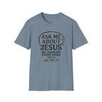 Ask Me About Jesus T-Shirt