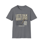 Let's Talk About Jesus T-Shirt