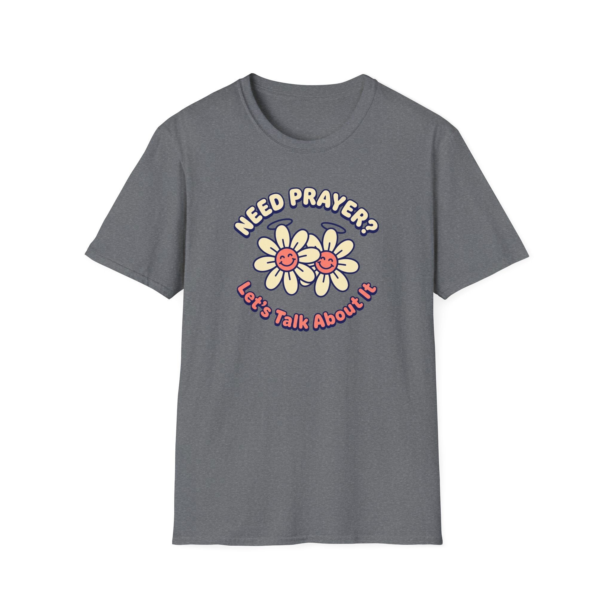 Need Prayer? Let's Talk T-Shirt