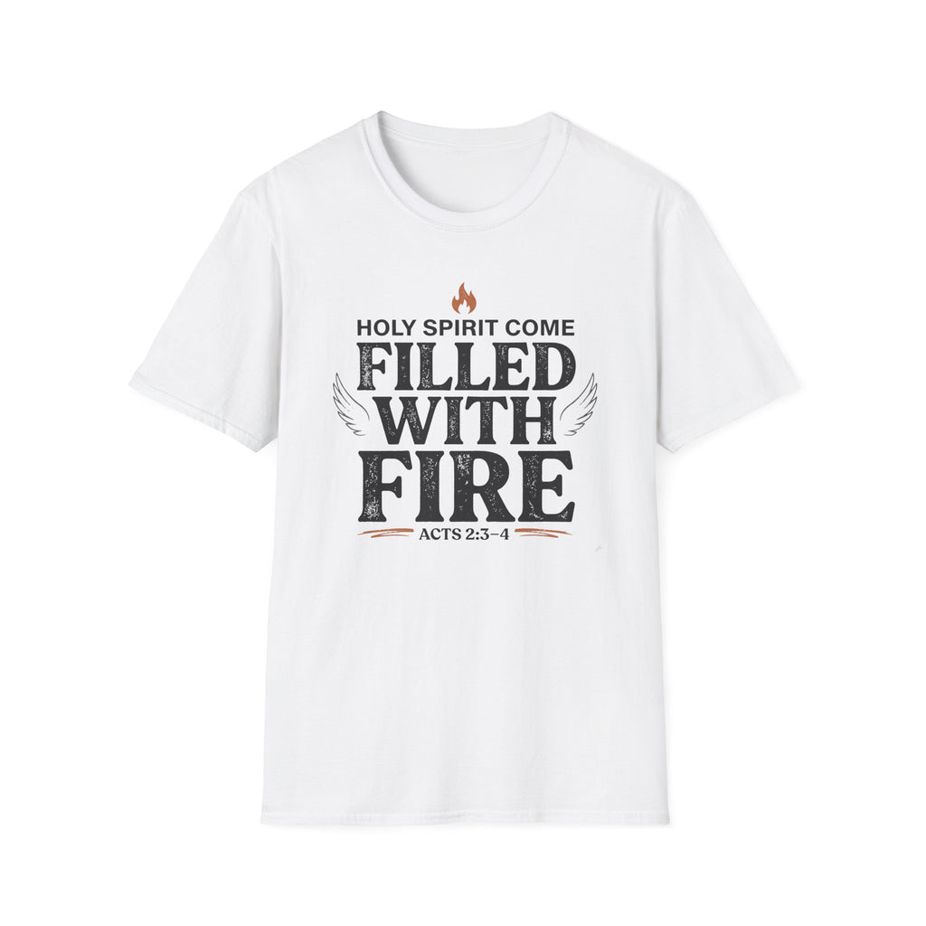 Filled With Fire T-Shirt