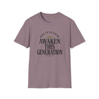 Awaken This Generation T-Shirt