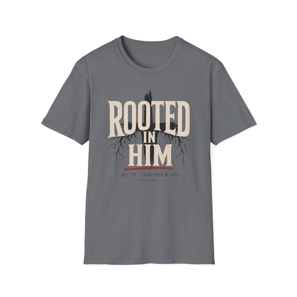 Rooted In Him T-Shirt