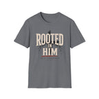 Rooted In Him T-Shirt