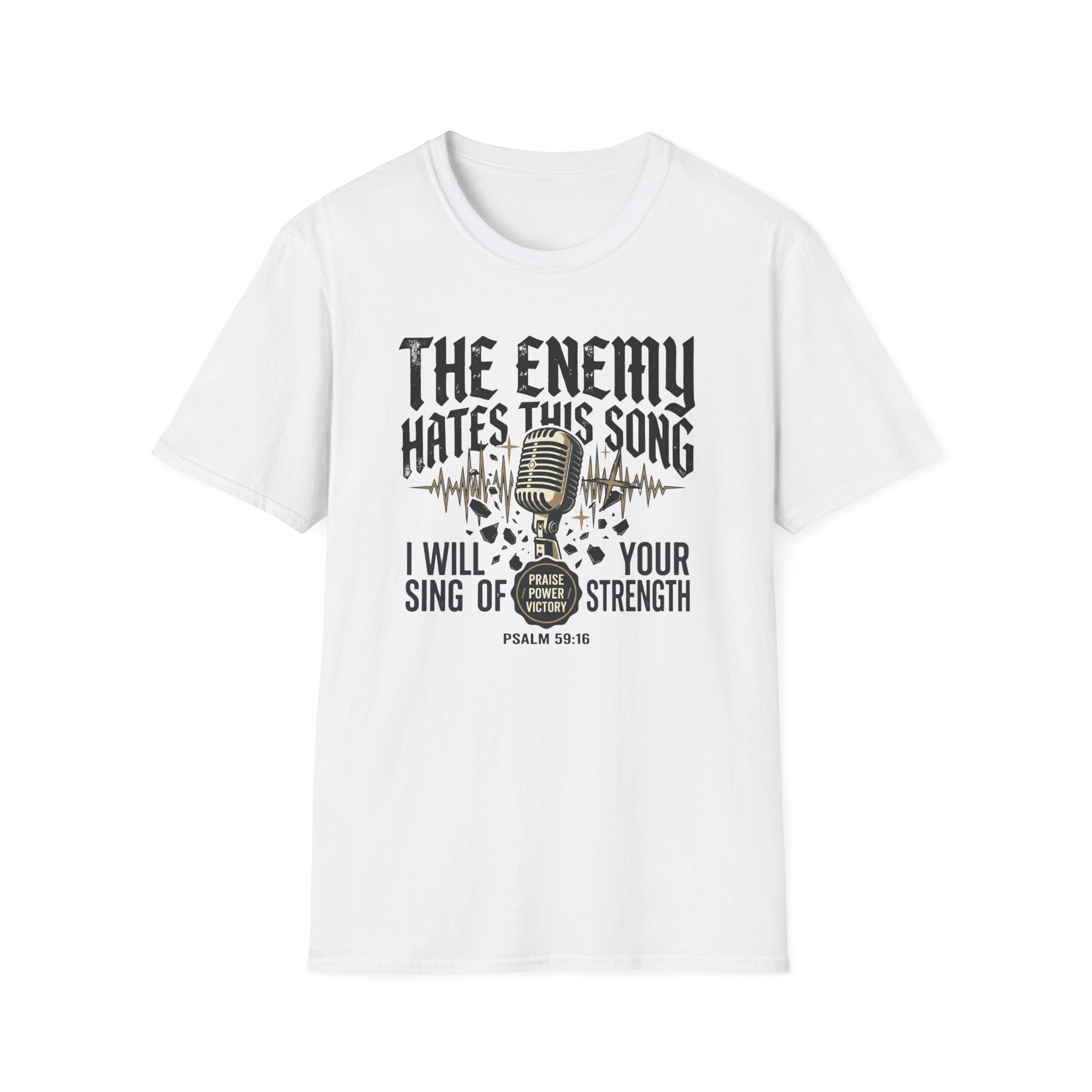 I Will Sing Of Your Strength T-Shirt