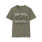 Sing Until Walls Fall T-Shirt