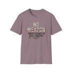 No Weapon Formed Against Me Shall Prosper T-Shirt