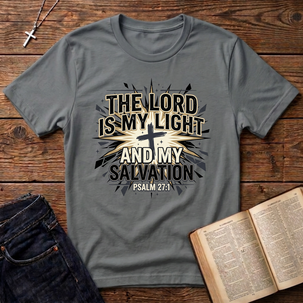 The Lord Is My Light And Salvation T-Shirt
