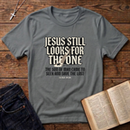 Jesus Still Looks For The One T-Shirt