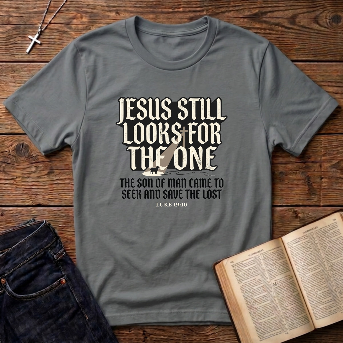 Jesus Still Looks For The One T-Shirt