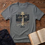 Darkness Must Bow T-Shirt