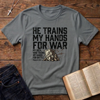 He Trains My Hands For War T-Shirt