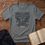 Angels Have Charge Over Me T-Shirt