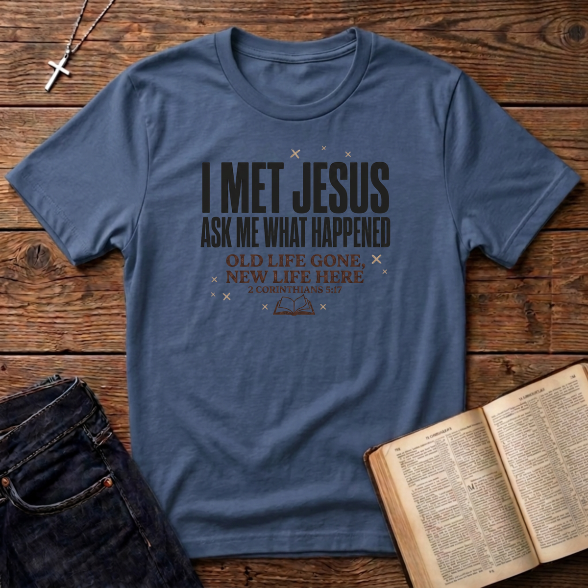 I Met Jesus T-Shirt