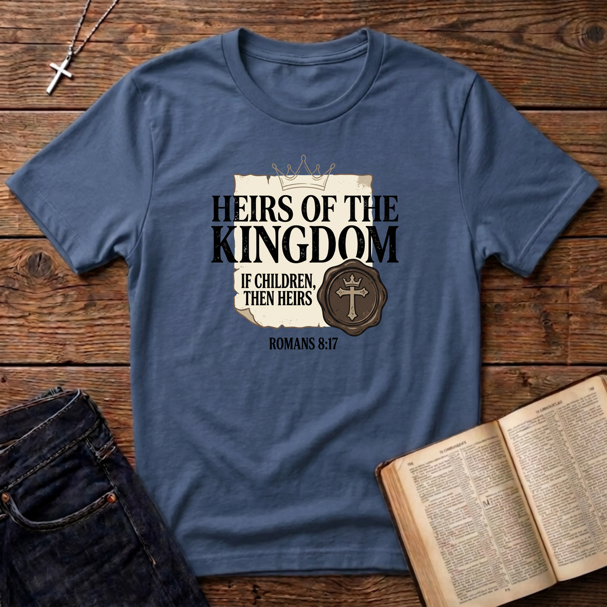 Heirs of The Kingdom T-Shirt