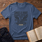 Angels Have Charge Over Me T-Shirt