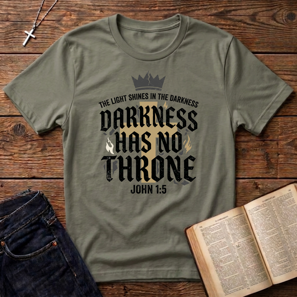 Darkness Has No Throne T-Shirt