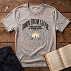 Born From Above T-Shirt