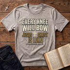 Every Knee Will Bow T-Shirt