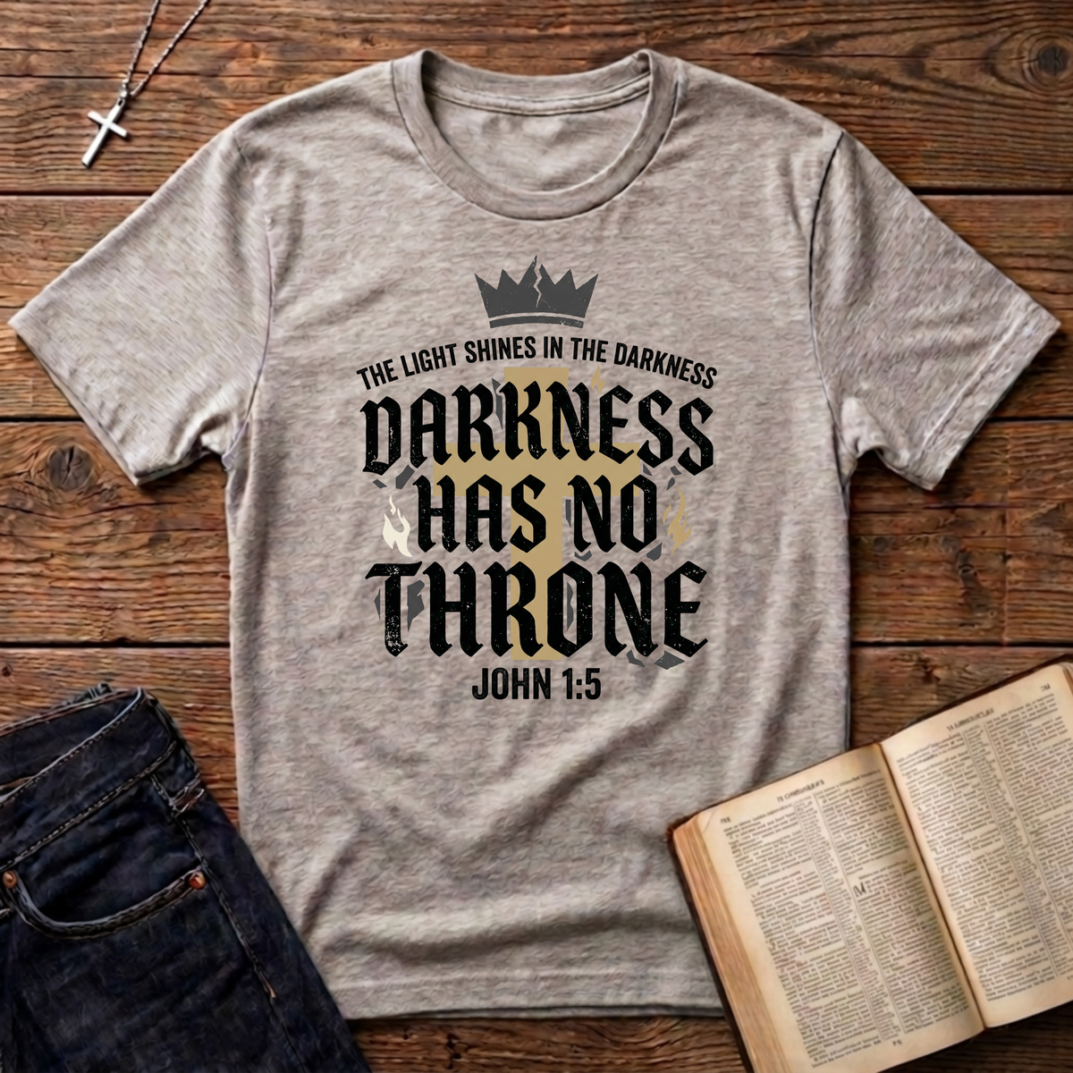 Darkness Has No Throne T-Shirt