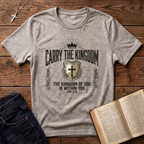 Carry The Kingdom T-Shirt