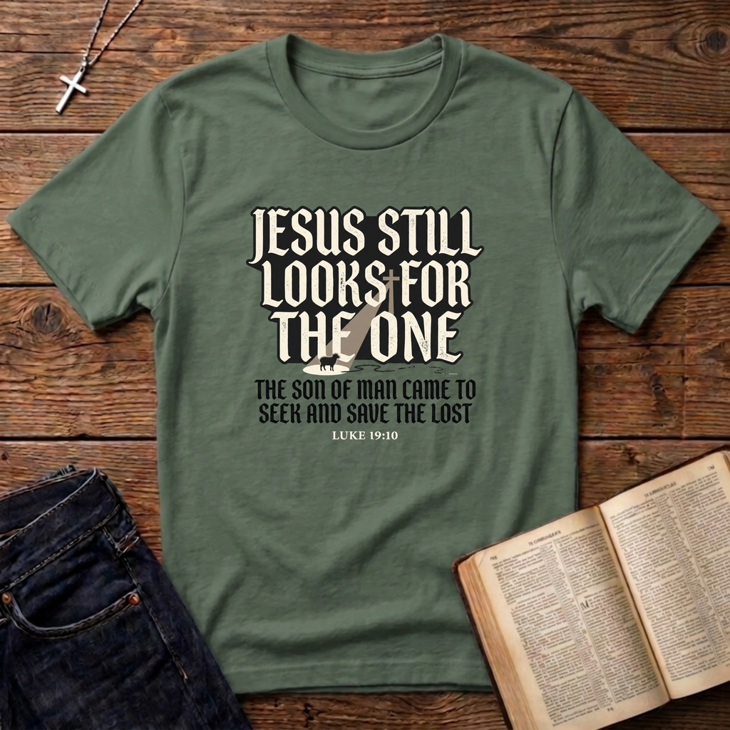 Jesus Still Looks For The One T-Shirt