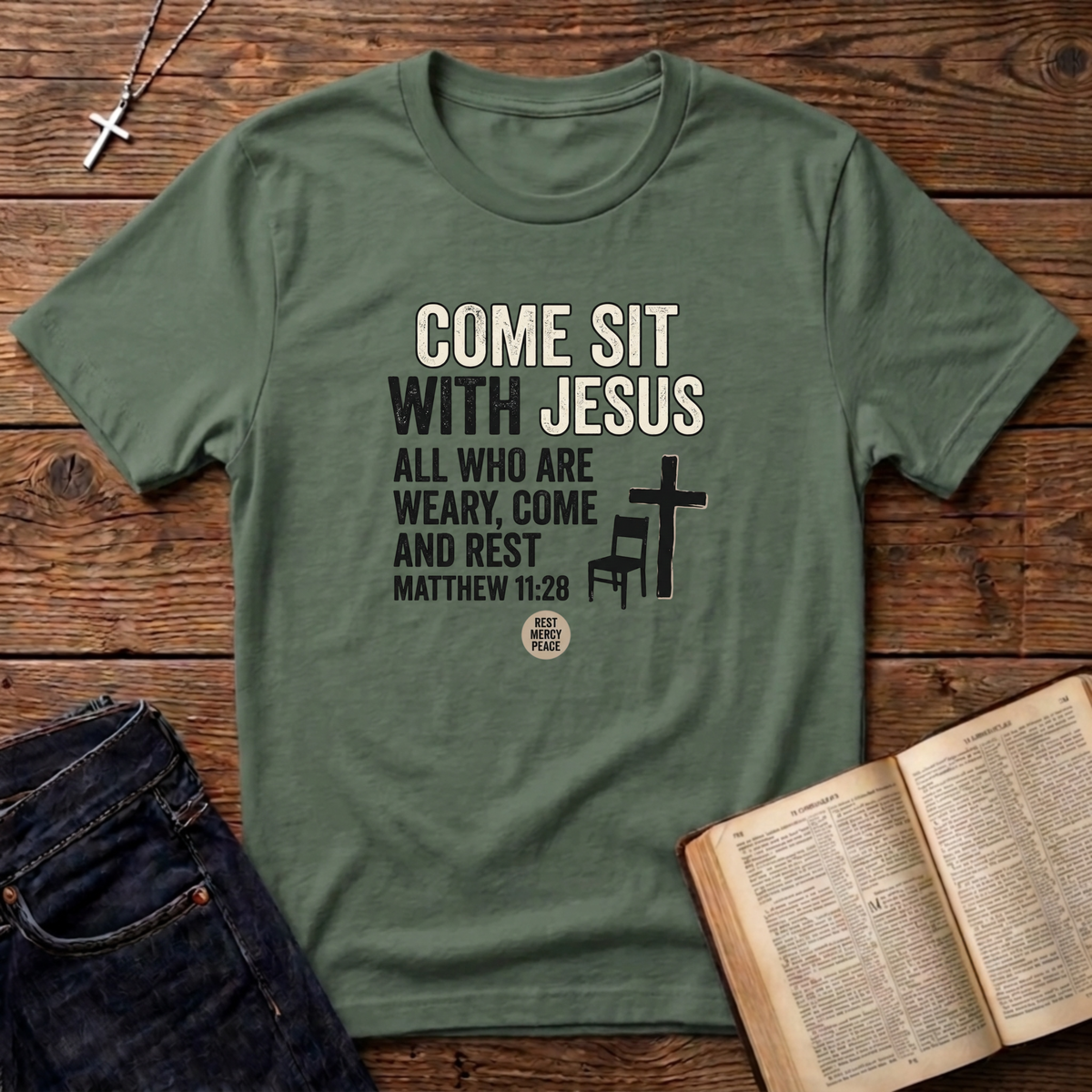 Come Sit With Jesus T-Shirt