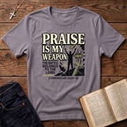 Praise Is My Weapon T-Shirt