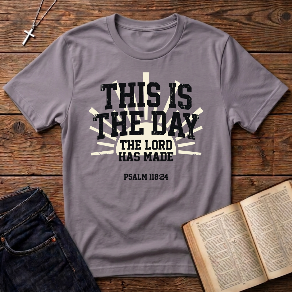 The Day The Lord Has Made T-Shirt