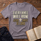 Every Knee Will Bow T-Shirt