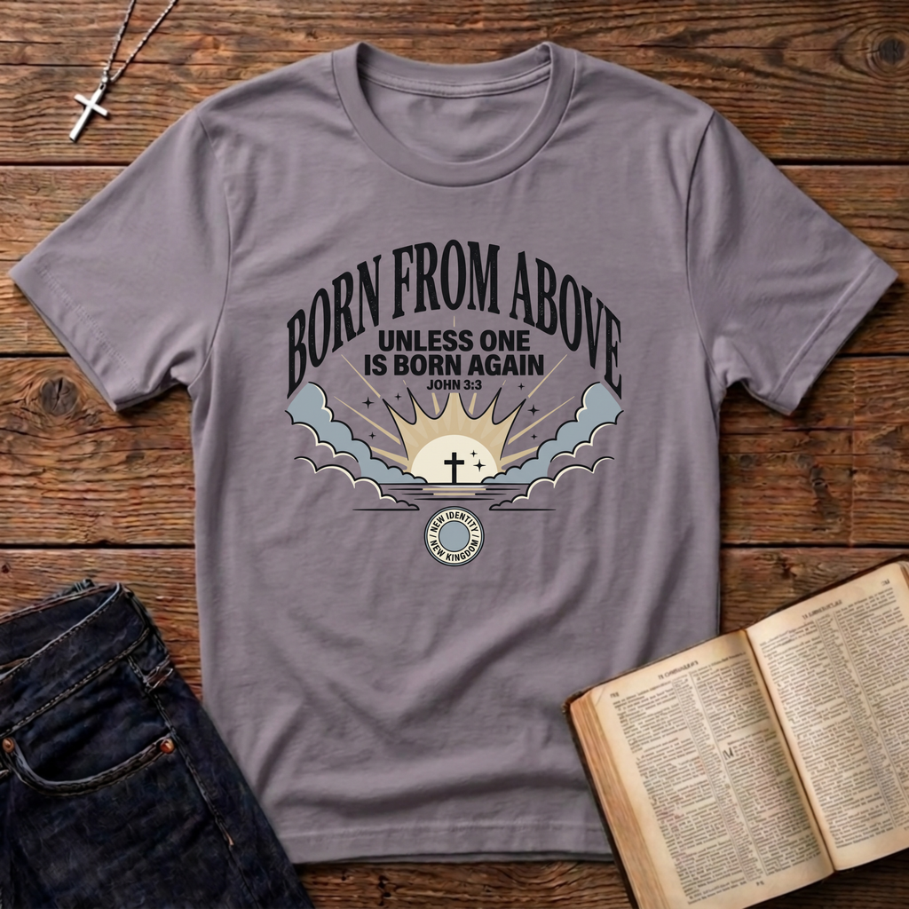 Born From Above T-Shirt