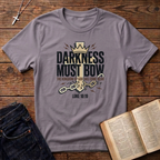 Darkness Must Bow T-Shirt