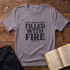 Filled With Fire T-Shirt