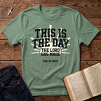 The Day The Lord Has Made T-Shirt