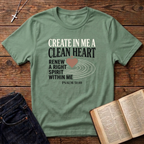 Create In Me A Clean Heart T-Shirt