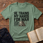 He Trains My Hands For War T-Shirt