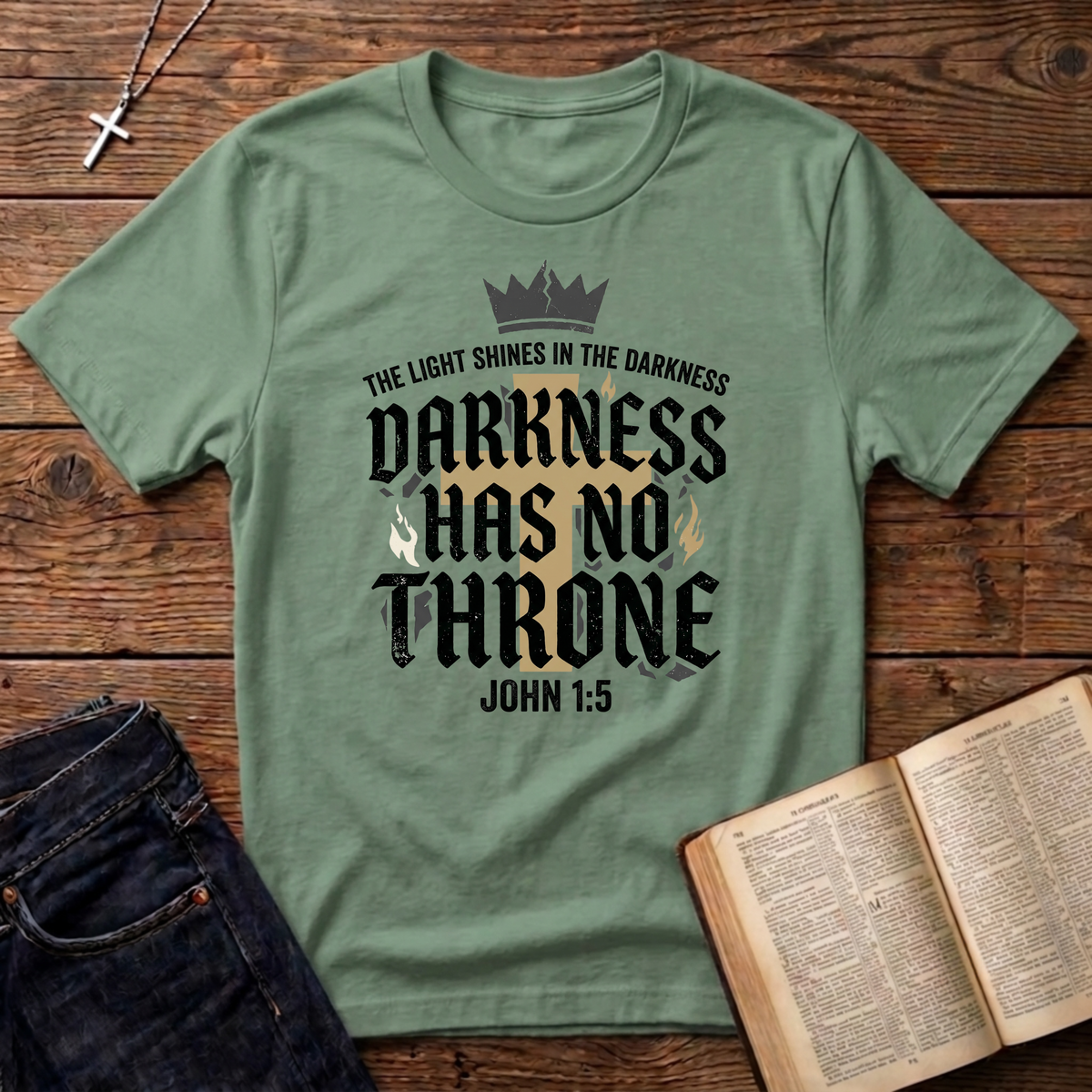 Darkness Has No Throne T-Shirt