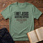 I Met Jesus T-Shirt