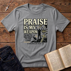 Praise Is My Weapon T-Shirt