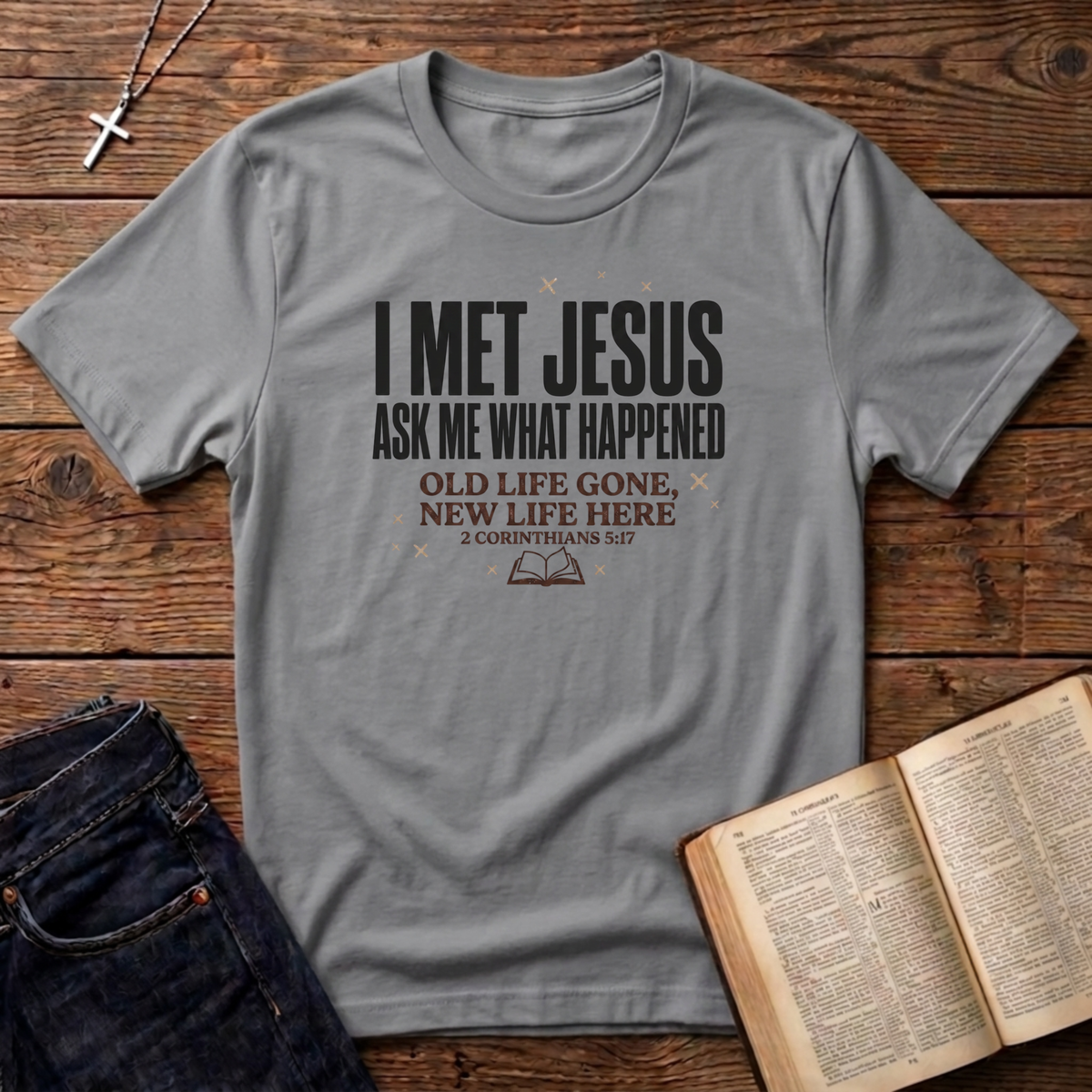 I Met Jesus T-Shirt