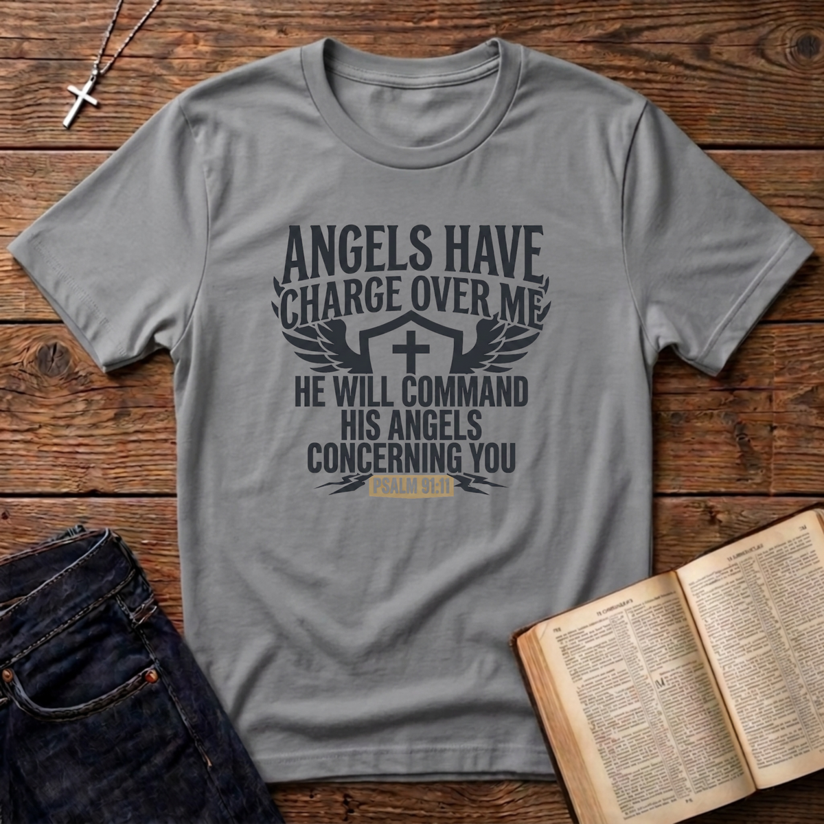 Angels Have Charge Over Me T-Shirt