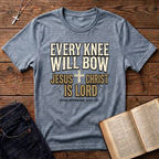 Every Knee Will Bow T-Shirt