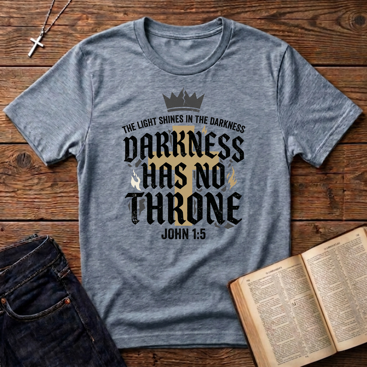 Darkness Has No Throne T-Shirt