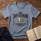 Carry The Kingdom T-Shirt