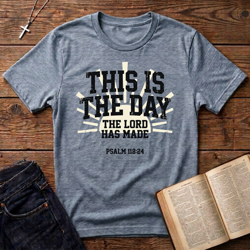 The Day The Lord Has Made T-Shirt